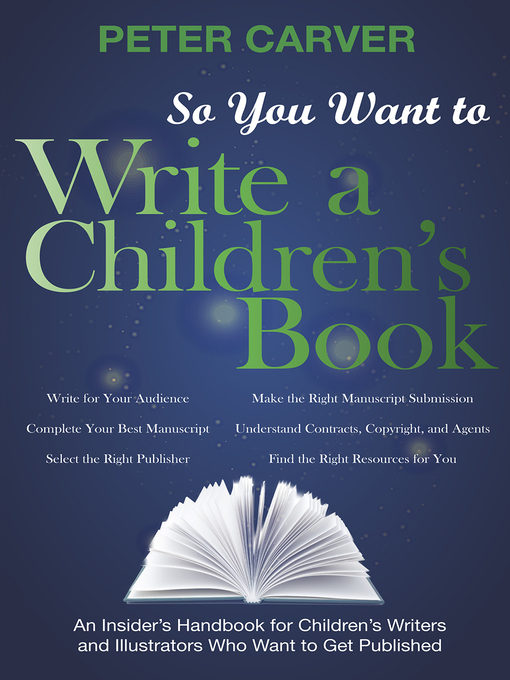 Title details for So You Want to Write a Children's Book by Peter Carver - Available